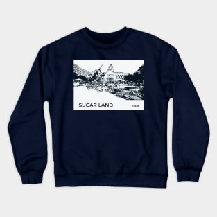 Sugar Land Texas Crewneck Sweatshirt